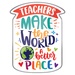 Teachers Make The World A Better Place Lapel Pin