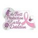 The Best Protection Is Early Detection Lapel Pins