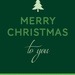 Classic Merry Christmas To You Greeting Card