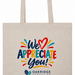 We Appreciate You! Recycled Cotton Tote Bag – Full Color