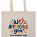 We Appreciate You! Recycled Cotton Tote Bag – Full Color