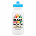 Celebrate Black History 20 Oz. Bike Bottle
