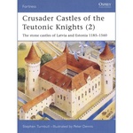 Crusader Castles of the Teutonic Knights (2)