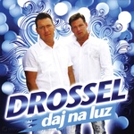 Drossel - daj na luz