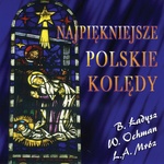 Ladysz, Ochman, Mroz - Najpiekniejsze Polskie Koledy