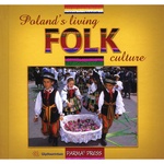 Poland's Living Folk Culture - Christian Parma