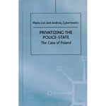 Privatizing the Police-State: The Case of Poland