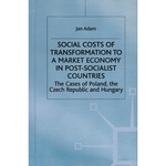 Social Costs of Transformation to a Market Economy...