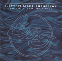 Electric&#x20;Light&#x20;Orchestra&#x20;-&#x20;Friends&#x20;&amp;&#x20;Relatives&#x20;&#x28;2&#x20;CDs&#x29;