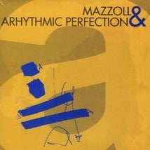 Mazzoll&#x20;&amp;&#x20;Arhythmic&#x20;Perfection