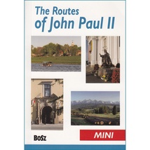 Mini-Guide&#x3A;&#x20;The&#x20;Routes&#x20;of&#x20;Pope&#x20;John&#x20;Paul&#x20;II&#x20;in&#x20;Poland