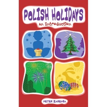 Polish&#x20;Holidays&#x3A;&#x20;An&#x20;Introduction,&#x20;Comprehensive&#x20;Guide&#x20;to&#x20;Polish&#x20;Traditions