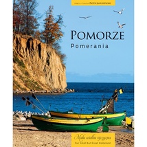 Pomerania&#x3A;&#x20;Our&#x20;Small&#x20;But&#x20;Great&#x20;Homeland&#x20;&#x28;Bilingual&#x29;