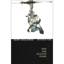 Without&#x20;End&#x3A;&#x20;New&#x20;&amp;&#x20;Selected&#x20;Poems&#x20;-&#x20;Adam&#x20;Zagajewski