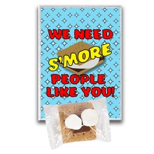 We Need S'more People Like You! Treat Kits