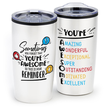 Sometimes You Forget That You're Awesome... Stainless Steel Tumbler Gift