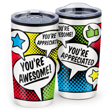 You're Awesome! / You're Appreciated Stainless Steel Tumbler Gift