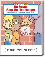 Be Smart, Say No To Drugs Coloring & Activities Book