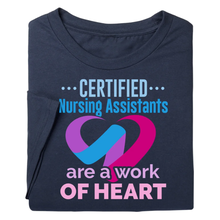 Certified Nursing Assistants Are a Work of Heart T-Shirt