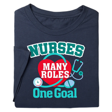 Nurses: Many Roles, One Goal T-Shirt