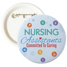 CNA Nursing Assistants Appreciation Buttons