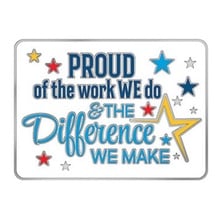 Proud Of The Work We Do Lapel Pin