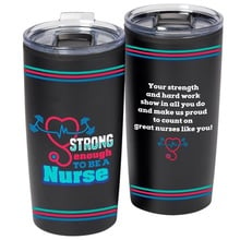 Strong Enough to Be a Nurse Stainless Steel Tumbler