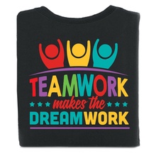 Teamwork Makes The Dream Work T-shirt