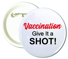 Vaccination - Give It A Shot! Buttons
