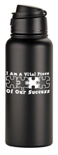 Vital Piece of Our Success Stainless Steel Vacuum Insulated Bottle