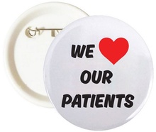 We Love Our Patients Buttons