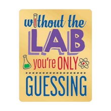 Without The Lab You're Only Guessing Lapel Pins