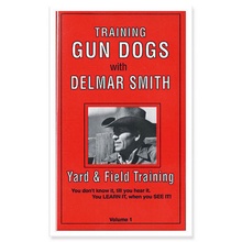 DVD, Training Gun Dogs with Delmar Smith - Yard & Field Training