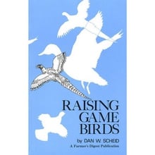 Raising Game Birds by Dan W. Scheid