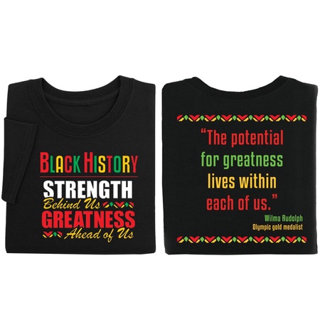 Black History: Strength Behind Us, Greatness Ahead Of Us Adult T-Shirt