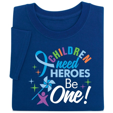 Children Need Heroes. Be One! T-shirts