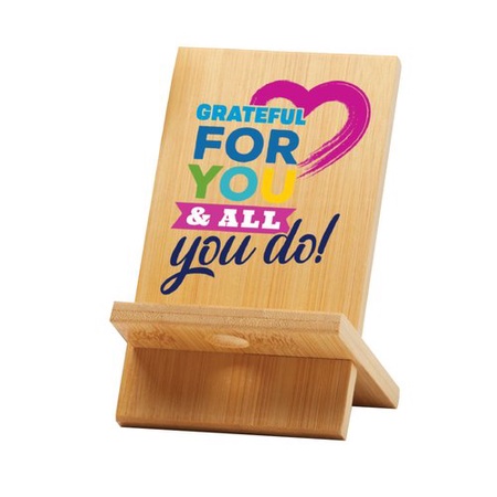Grateful For You & All You Do! Bamboo Phone & Tablet Holder