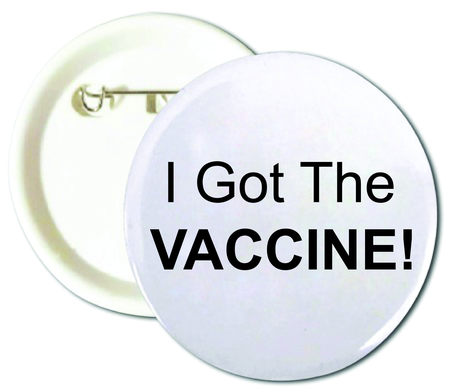 I Got The Vaccine Buttons