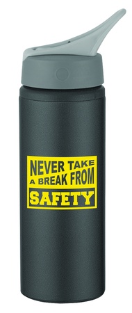 Never Take A Break From Safety 25 oz. Aluminum Drink Bottles