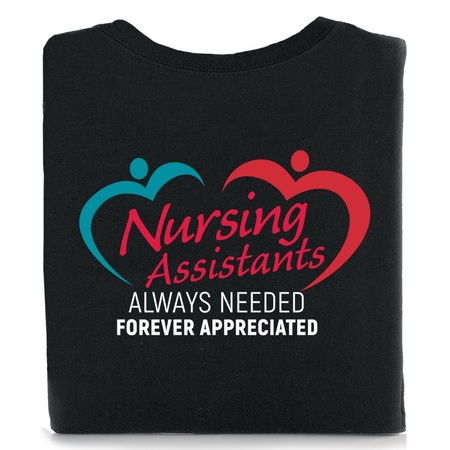 Nursing Assistants: Always Needed, Forever Appreciated T-Shirt