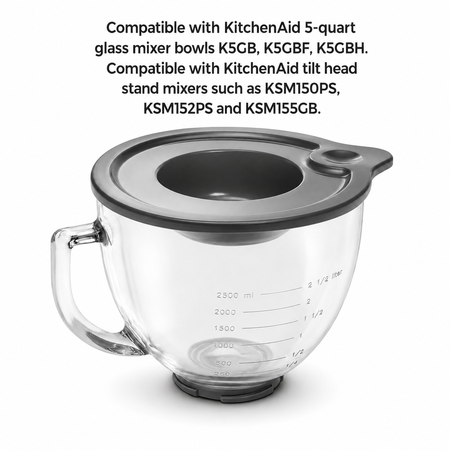 Univen Glass Bowl Cover Compatible with KitchenAid 5 Quart Tilt Head Stand Mixer Glass Bowls K5GB, K5GBF, K5GBH