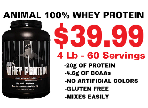Animal 100% Whey Protein 4 lb $39.99