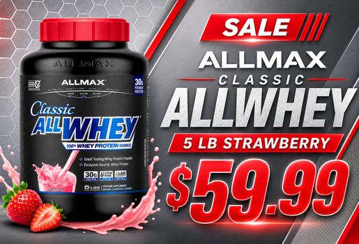 Allmax Whey 5 lb Strawberry Special $59.99