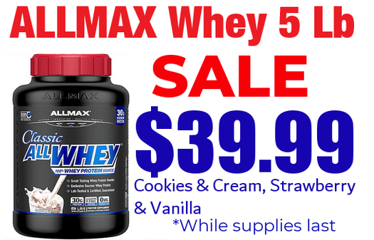 Allmax Whey 5 lb $39.99